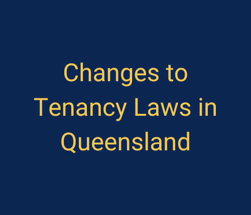 Changes to Tenancy Laws in Queensland